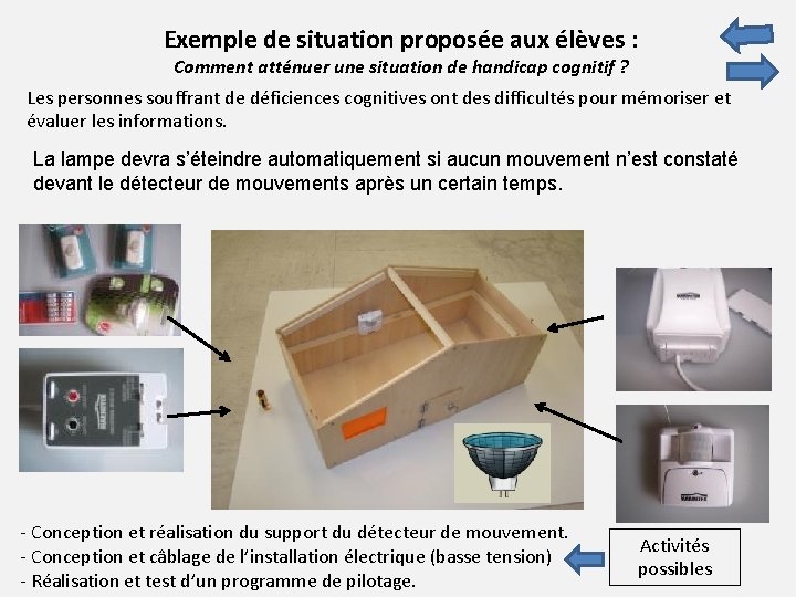 Exemple de situation proposée aux élèves : Comment atténuer une situation de handicap cognitif