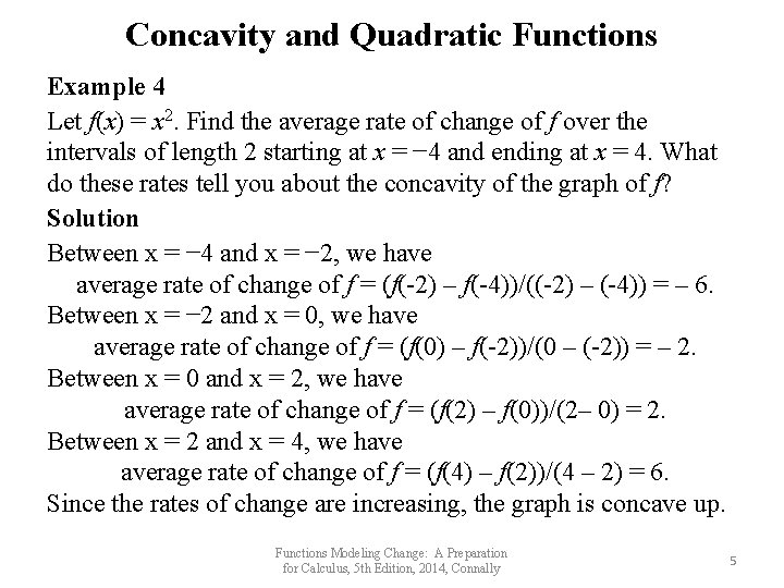 Concavity and Quadratic Functions Example 4 Let f(x) = x 2. Find the average