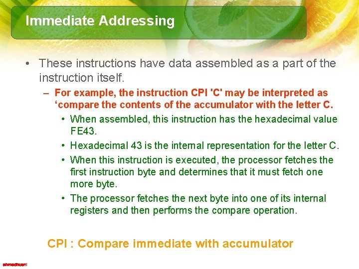 Immediate Addressing • These instructions have data assembled as a part of the instruction