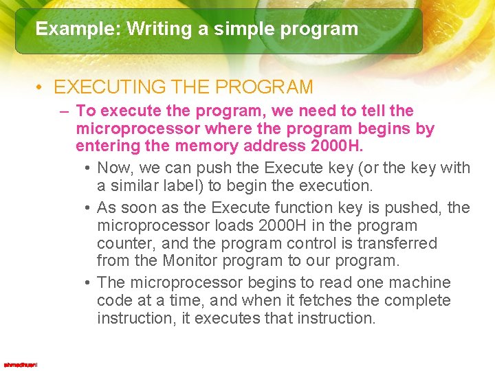 Example: Writing a simple program • EXECUTING THE PROGRAM – To execute the program,