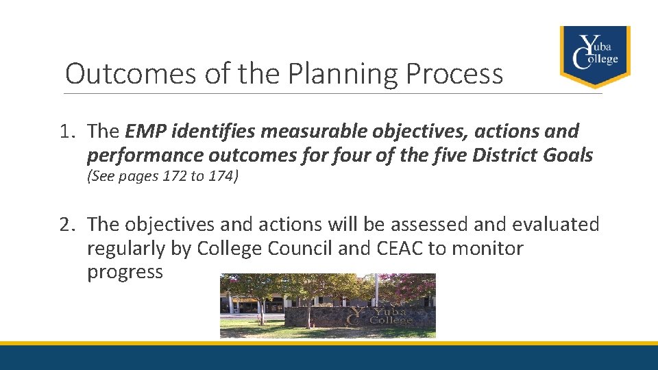 Outcomes of the Planning Process 1. The EMP identifies measurable objectives, actions and performance