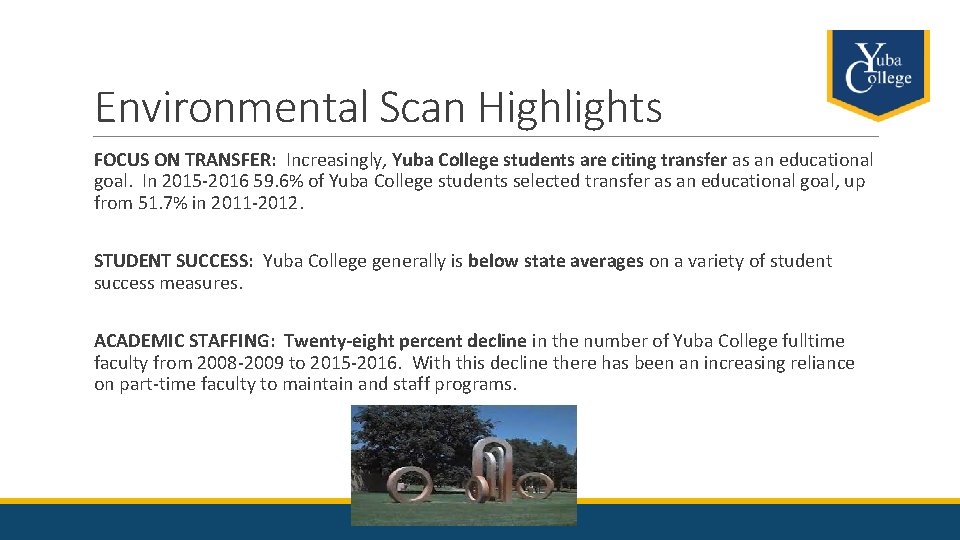 Environmental Scan Highlights FOCUS ON TRANSFER: Increasingly, Yuba College students are citing transfer as
