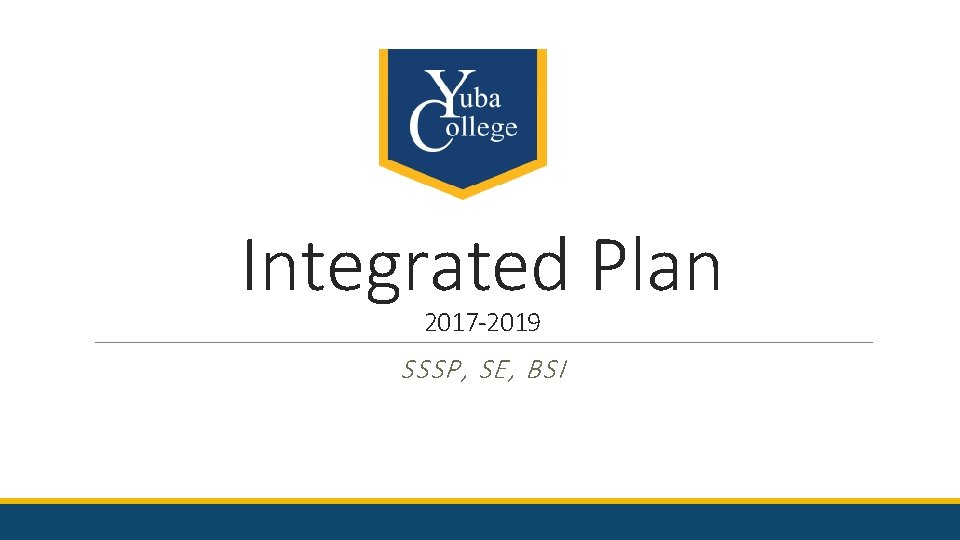 Integrated Plan 2017 -2019 SSSP, SE, BSI 