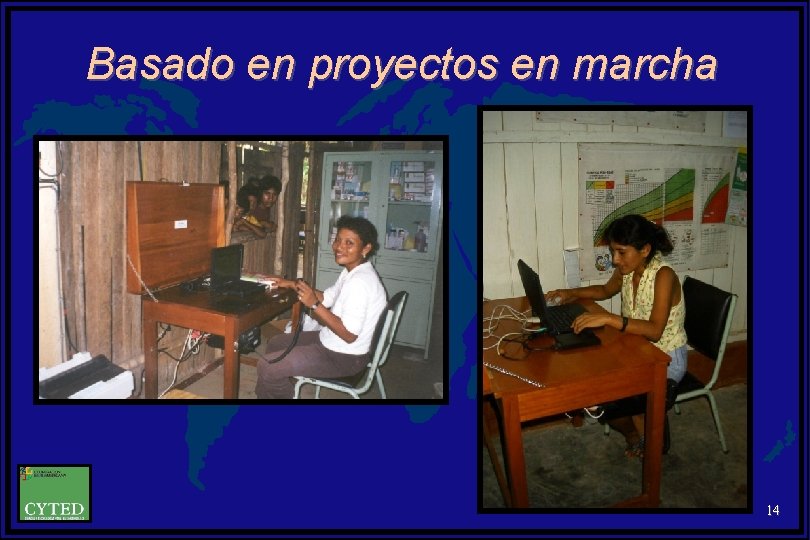 Basado en proyectos en marcha 14 