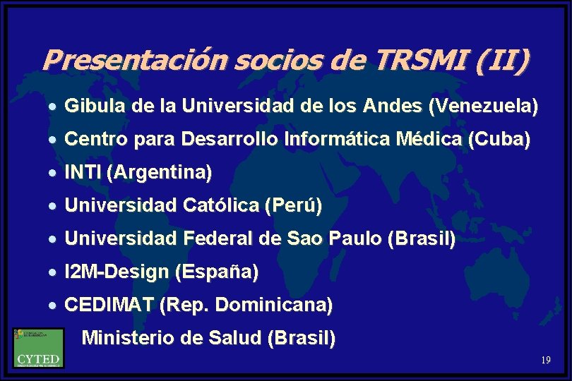 Presentación socios de TRSMI (II) · Gibula de la Universidad de los Andes (Venezuela)