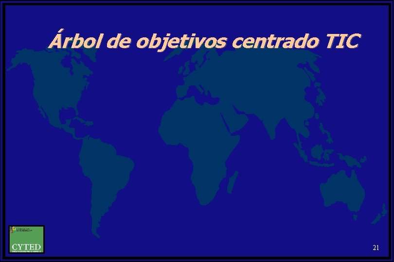 Árbol de objetivos centrado TIC 21 