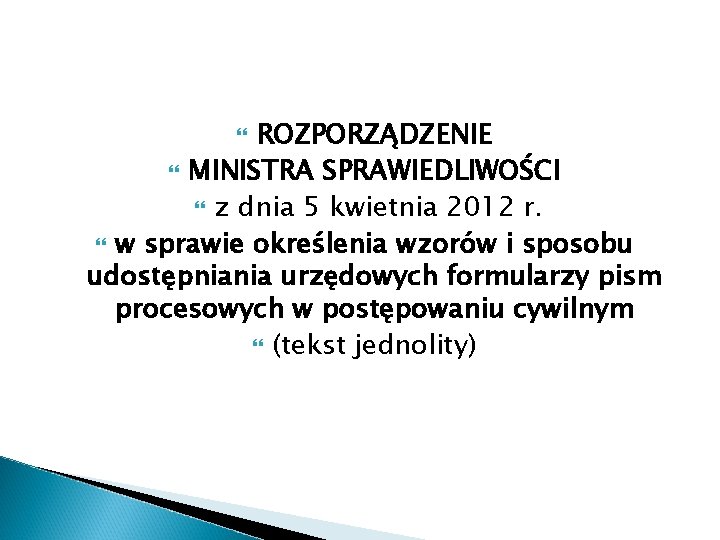 ROZPORZĄDZENIE MINISTRA SPRAWIEDLIWOŚCI z dnia 5 kwietnia 2012 r. w sprawie określenia wzorów i