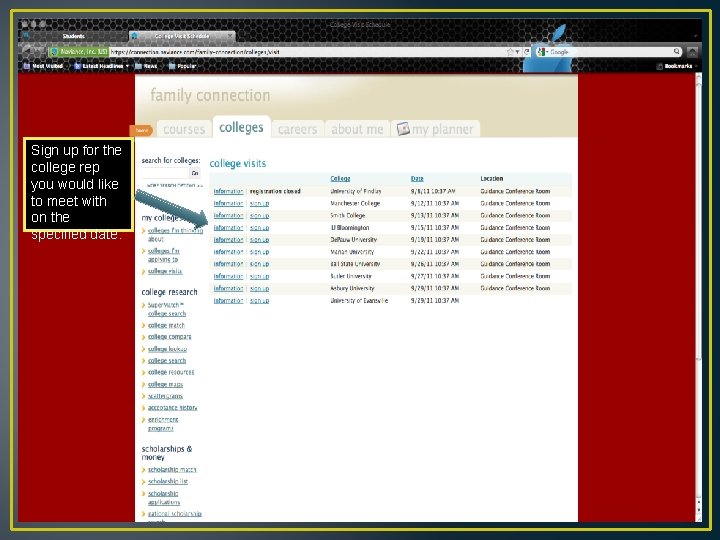 Sign up for the college rep you would like to meet with on the