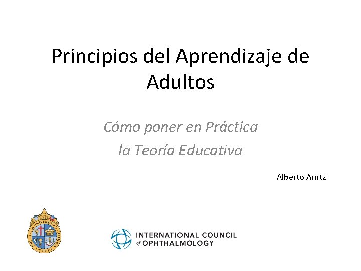 Principios del Aprendizaje de Adultos Cómo poner en Práctica la Teoría Educativa Alberto Arntz