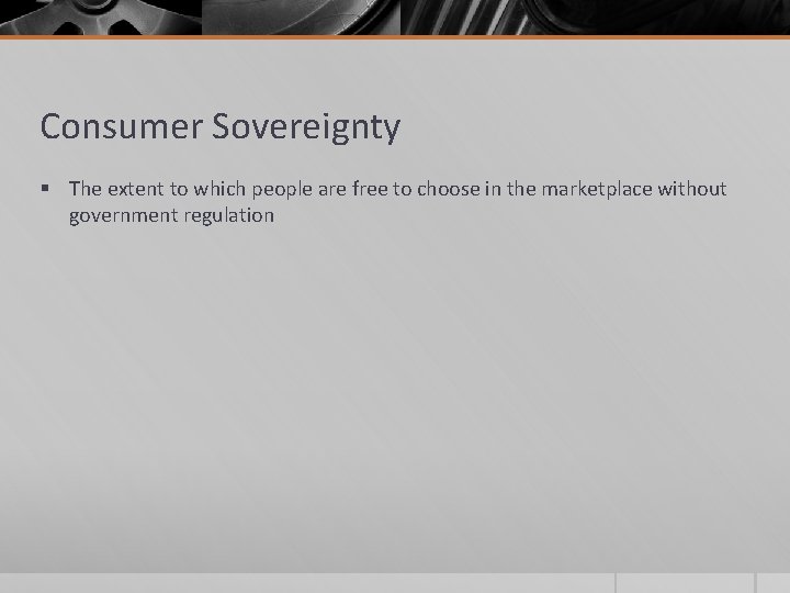 Consumer Sovereignty § The extent to which people are free to choose in the Consumer Sovereignty § The extent to which people are free to choose in the