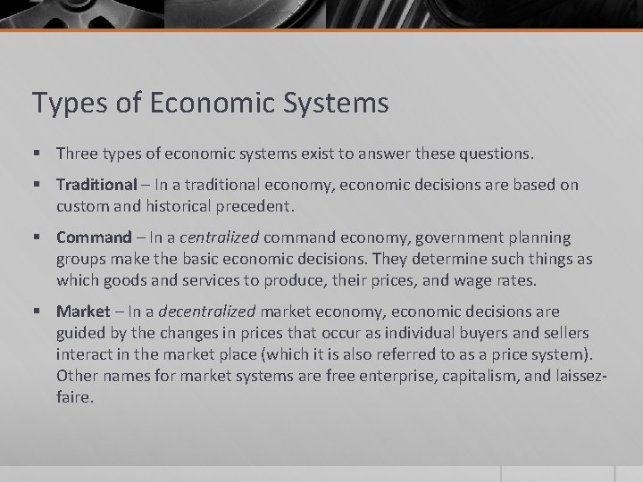 Types of Economic Systems § Three types of economic systems exist to answer these Types of Economic Systems § Three types of economic systems exist to answer these