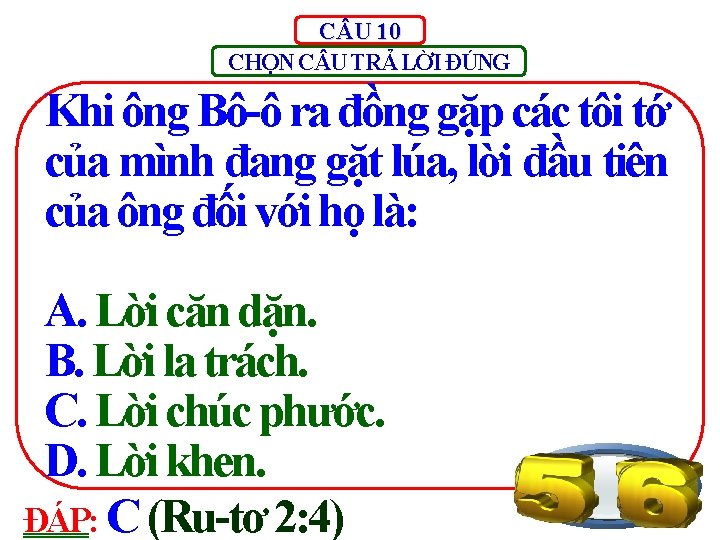 C U 10 CHỌN C U TRẢ LỜI ĐÚNG Khi ông Bô-ô ra đồng