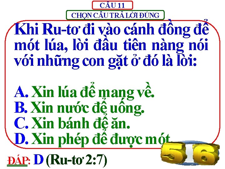 C U 11 CHỌN C U TRẢ LỜI ĐÚNG Khi Ru-tơ đi vào cánh