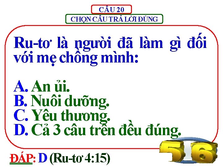 C U 20 CHỌN C U TRẢ LỜI ĐÚNG Ru-tơ là người đã làm