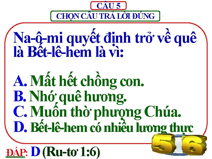 C U 5 CHỌN C U TRẢ LỜI ĐÚNG Na-ô-mi quyết định trở về