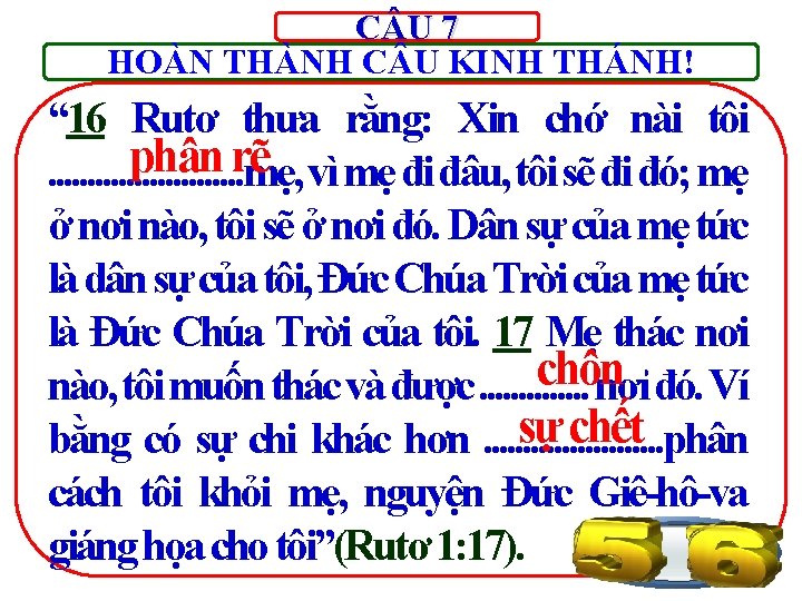 C U 7 HOÀN THÀNH C U KINH THÁNH! “ 16 Rutơ thưa rằng: