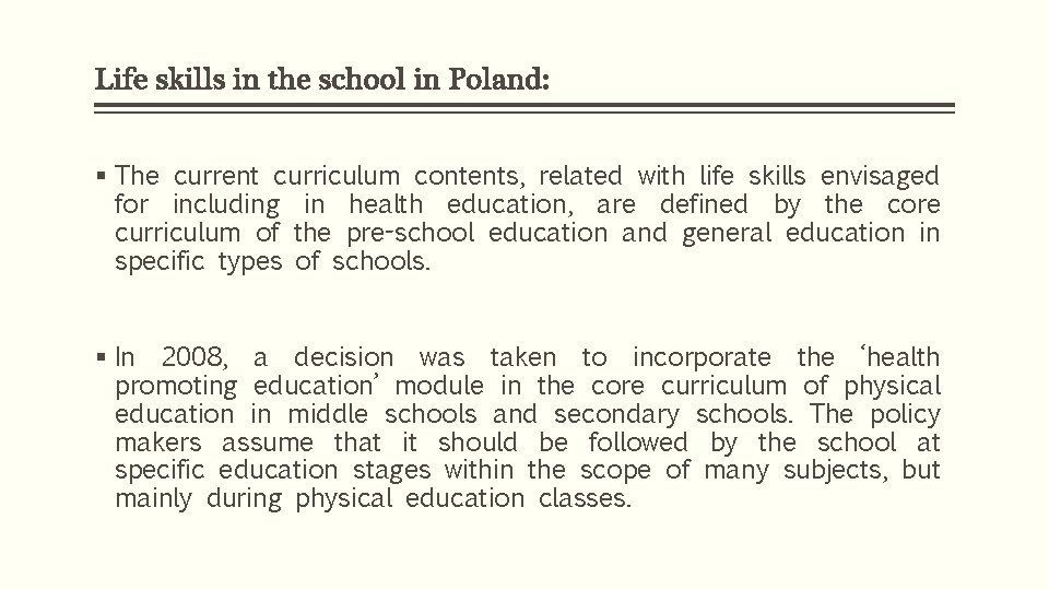 Life skills in the school in Poland: § The current curriculum contents, related with