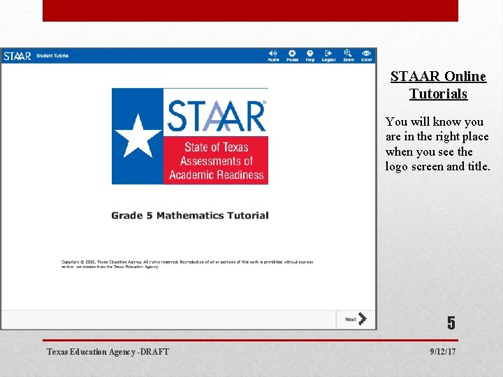 STAAR Online Tutorials You will know you are in the right place when you