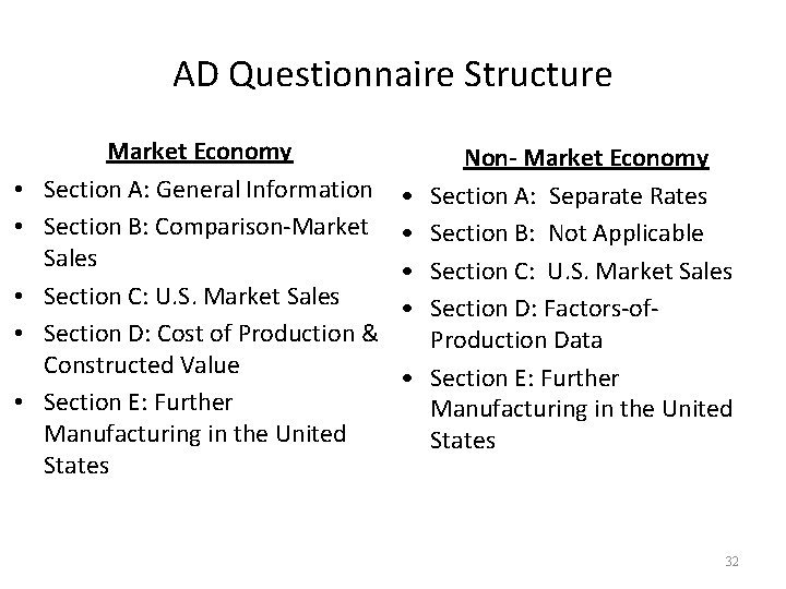 AD Questionnaire Structure • • • Market Economy Section A: General Information Section B: