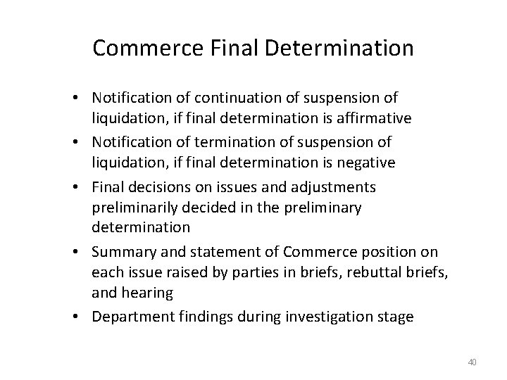 Commerce Final Determination • Notification of continuation of suspension of liquidation, if final determination