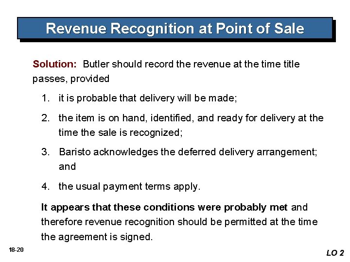 Revenue Recognition at Point of Sale Solution: Butler should record the revenue at the Revenue Recognition at Point of Sale Solution: Butler should record the revenue at the