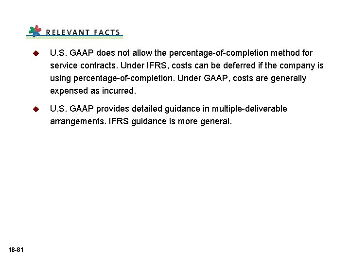 18 -81 u U. S. GAAP does not allow the percentage-of-completion method for service 18 -81 u U. S. GAAP does not allow the percentage-of-completion method for service