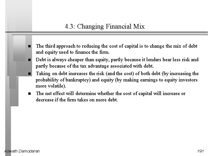4. 3: Changing Financial Mix The third approach to reducing the cost of capital
