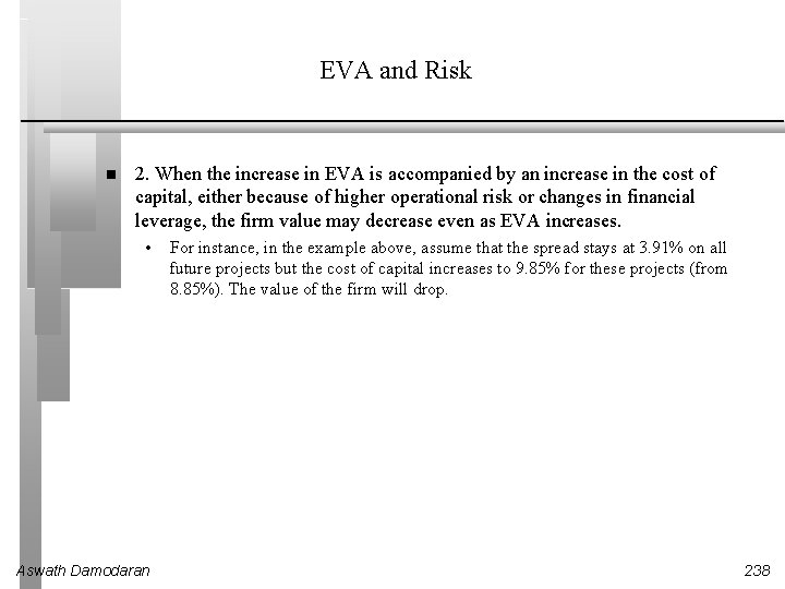EVA and Risk 2. When the increase in EVA is accompanied by an increase