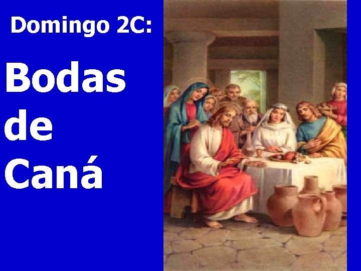 Domingo 2 C: Bodas de Caná 