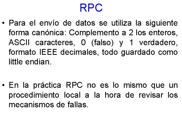 RPC • Para el envío de datos se utiliza la siguiente forma canónica: Complemento