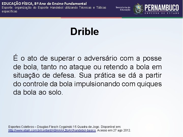 EDUCAÇÃO FÍSICA, 8º Ano do Ensino Fundamental Esporte: organização do Esporte Handebol utilizando Técnicas