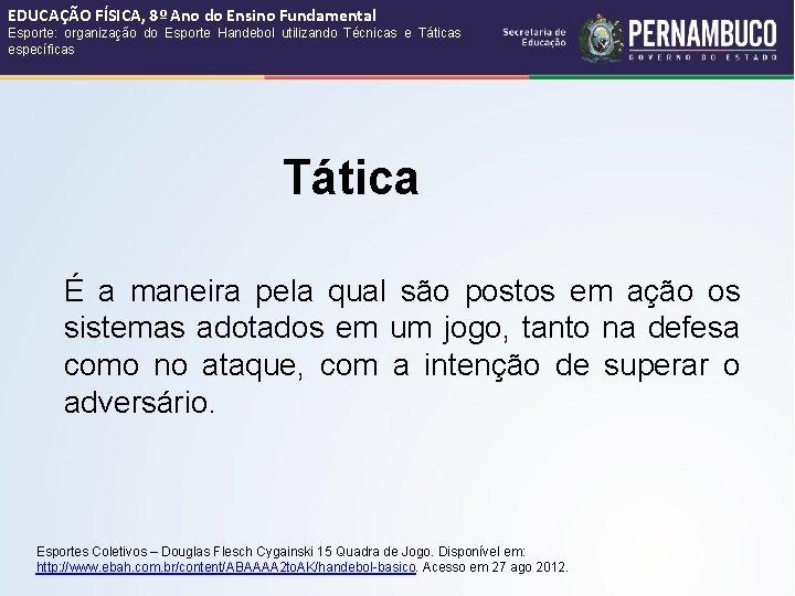 EDUCAÇÃO FÍSICA, 8º Ano do Ensino Fundamental Esporte: organização do Esporte Handebol utilizando Técnicas