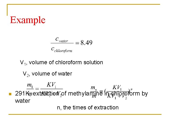 Example V 1, volume of chloroform solution V 2, volume of water n 291