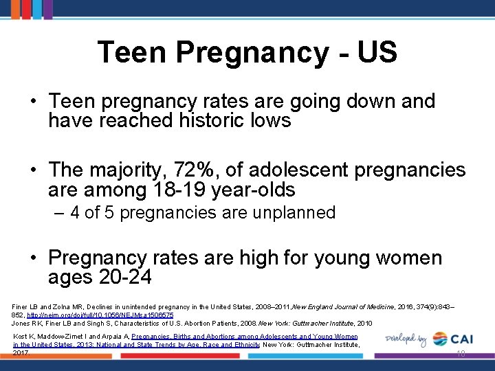 Teen Pregnancy - US • Teen pregnancy rates are going down and have reached