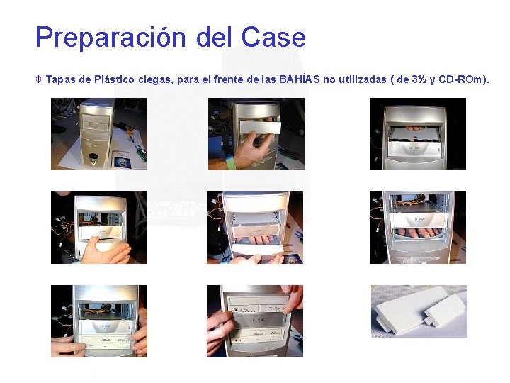 Preparación del Case Tapas de Plástico ciegas, para el frente de las BAHÍAS no
