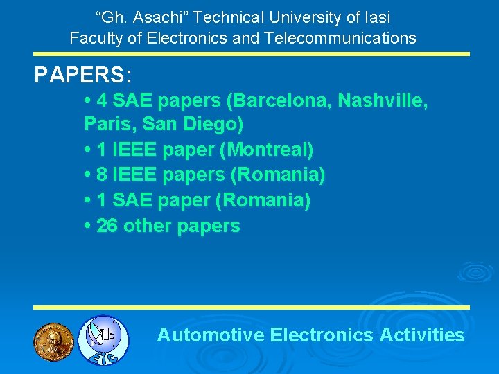 “Gh. Asachi” Technical University of Iasi Faculty of Electronics and Telecommunications PAPERS: • 4