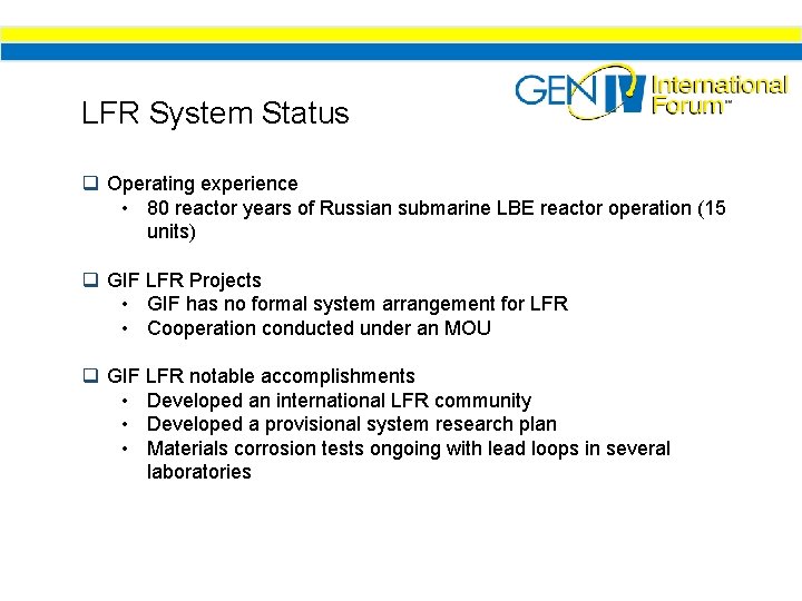 LFR System Status q Operating experience • 80 reactor years of Russian submarine LBE
