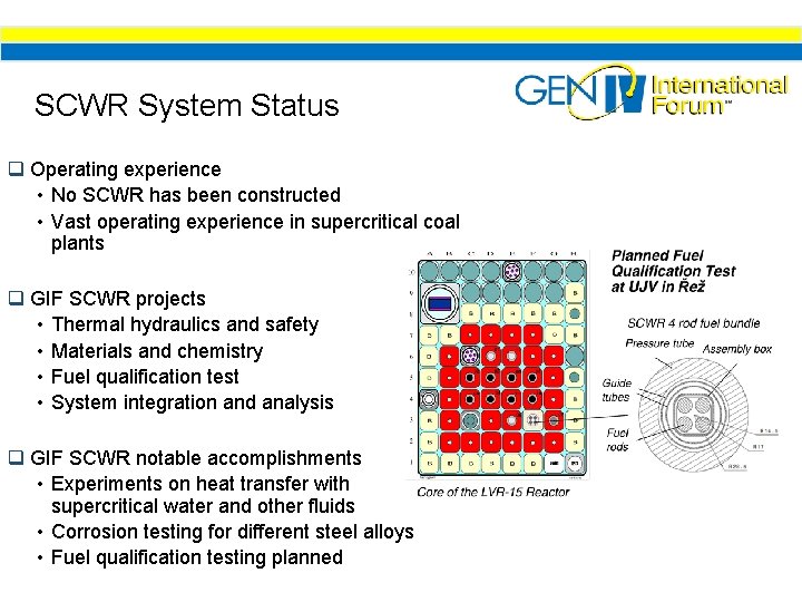 SCWR System Status q Operating experience • No SCWR has been constructed • Vast