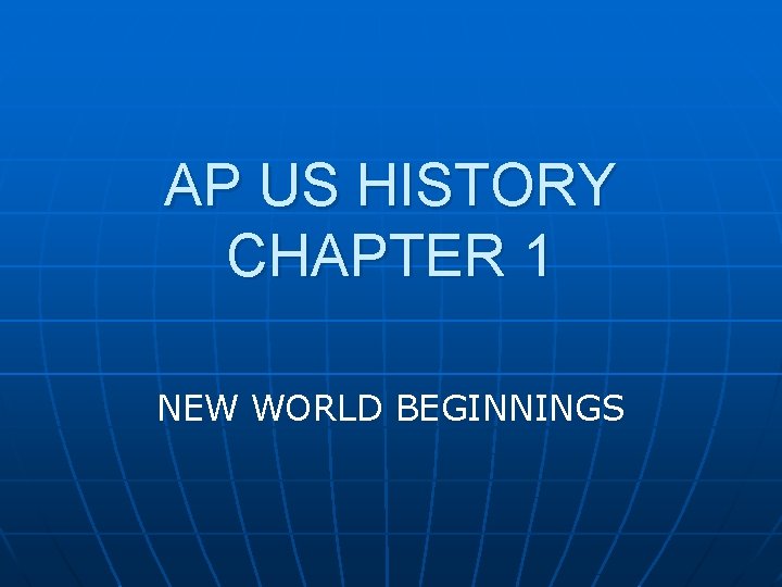 AP US HISTORY CHAPTER 1 NEW WORLD BEGINNINGS 