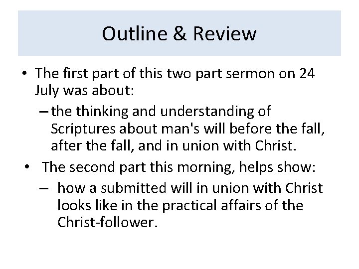 Outline & Review • The first part of this two part sermon on 24