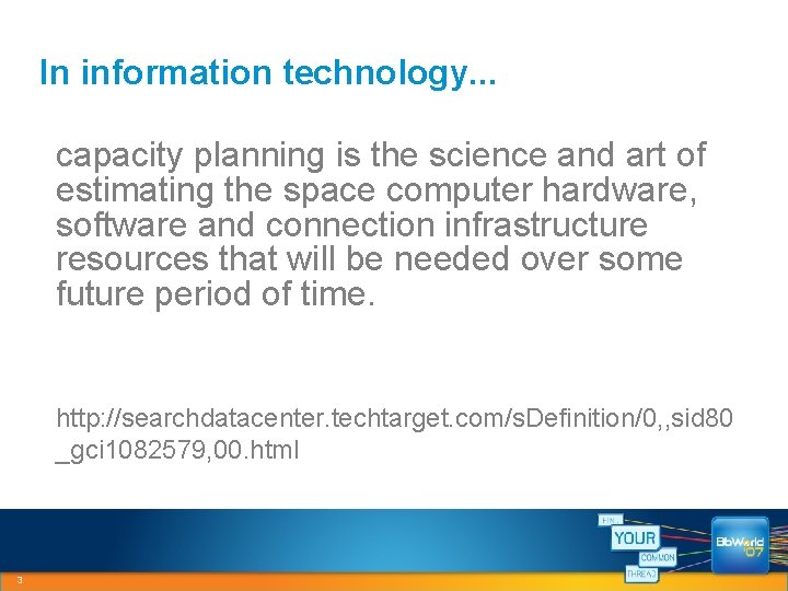In information technology. . . capacity planning is the science and art of estimating