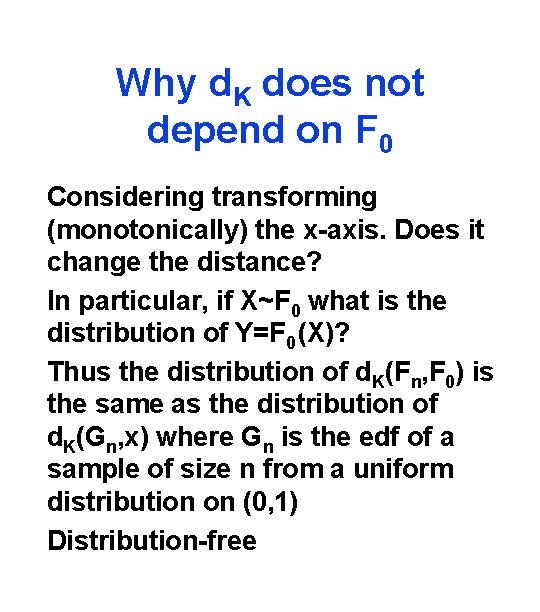 Why d. K does not depend on F 0 Considering transforming (monotonically) the x-axis.