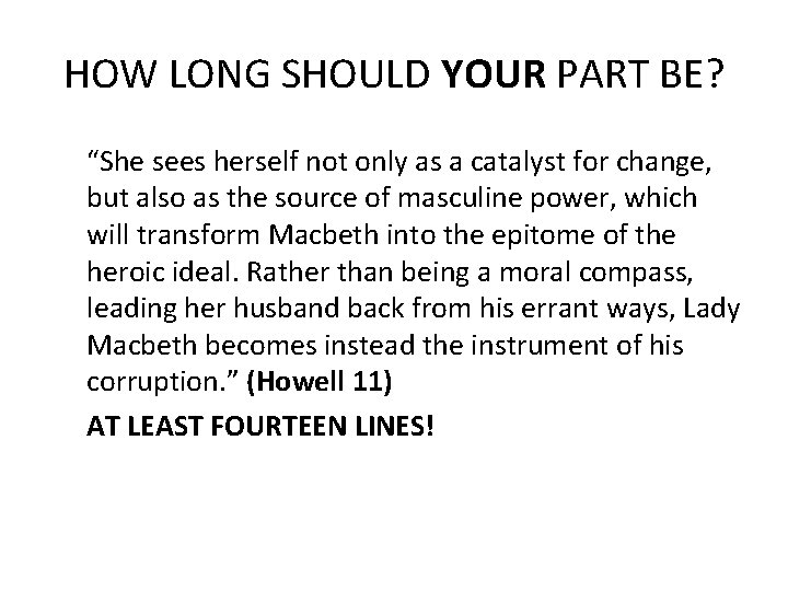 HOW LONG SHOULD YOUR PART BE? “She sees herself not only as a catalyst