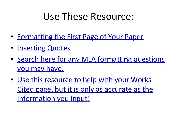Use These Resource: • Formatting the First Page of Your Paper • Inserting Quotes
