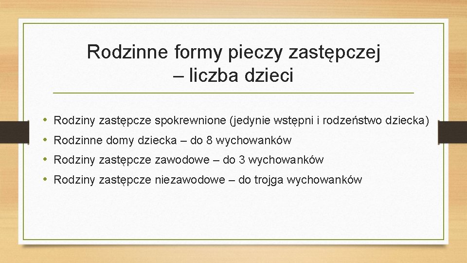 Rodzinne formy pieczy zastępczej – liczba dzieci • • Rodziny zastępcze spokrewnione (jedynie wstępni