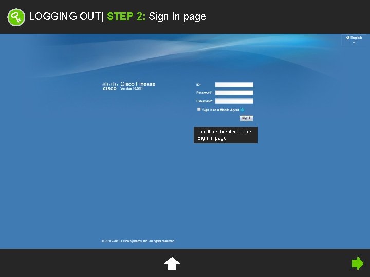 LOGGING OUT| STEP 2: Sign In page You’ll be directed to the Sign In
