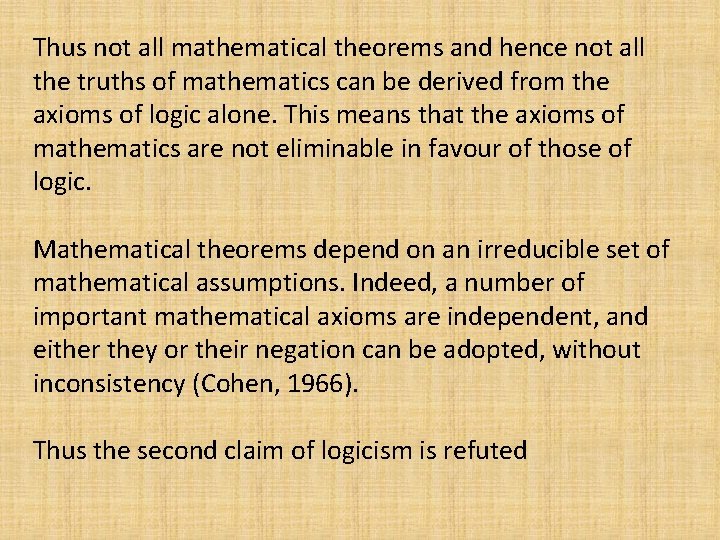 Thus not all mathematical theorems and hence not all the truths of mathematics can