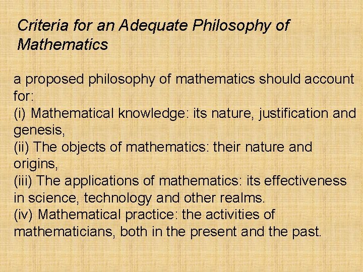 Criteria for an Adequate Philosophy of Mathematics a proposed philosophy of mathematics should account