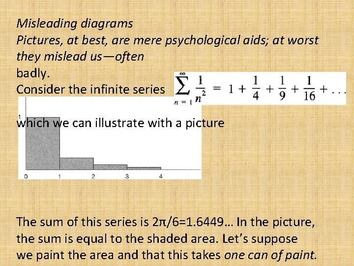 Misleading diagrams Pictures, at best, are mere psychological aids; at worst they mislead us—often