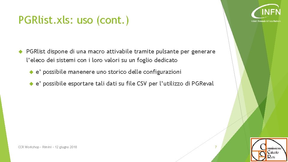 PGRlist. xls: uso (cont. ) PGRlist dispone di una macro attivabile tramite pulsante per